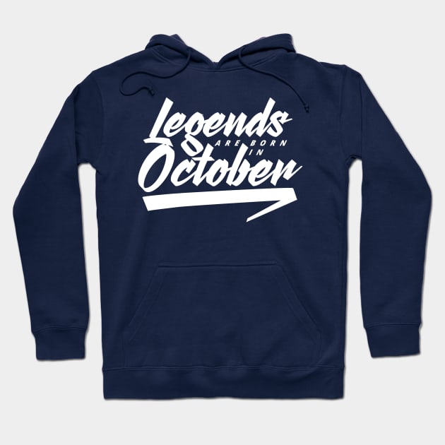 Legends are born in October Hoodie by Kuys Ed